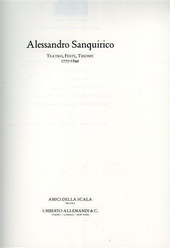 Alessandro Sanquirico. Teatro, feste, trionfi (1777-1849). Ediz. illustrata - Vittoria Crespi Morbio - 2