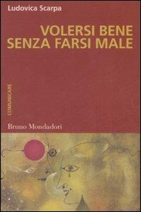 Volersi bene senza farsi male - Ludovica Scarpa - copertina