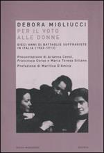 Per il voto alle donne. Dieci anni di battaglie suffragiste in Italia (1903-1913)