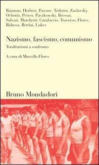 Nazismo, fascismo, comunismo. Totalitarismi a confronto - copertina