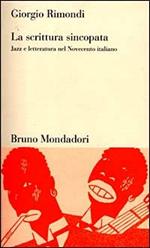 La scrittura sincopata. Jazz e letteratura nel Novecento italiano