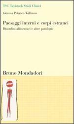 Paesaggi interni e corpi estranei. Disordini alimentari e altre patologie