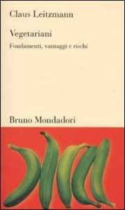 Libro Vegetariani. Fondamenti, vantaggi e rischi Claus Leitzmann