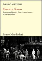 Ritorno a Seveso. Il danno ambientale, il suo riconoscimento, la sua riparazione