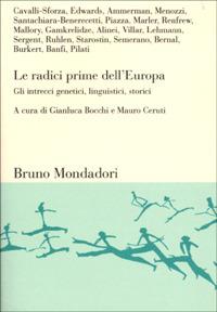 Le radici prime dell'Europa. Gli intrecci genetici, linguistici, storici - copertina