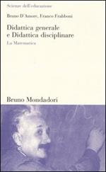 Didattica generale e Didattica disciplinare. La Matematica