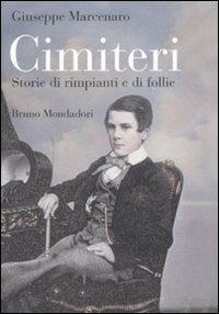 Cimiteri. Storie di rimpianti e di follie - Giuseppe Marcenaro - copertina