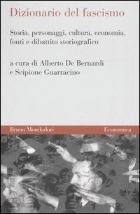 Dizionario del fascismo. Storia, personaggi, cultura, economia, fonti e dibattito storiografico - copertina