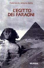 L' Egitto dei faraoni. Storia, civiltà, cultura