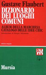 Dizionario dei luoghi comuni-Album della marchesa-Catalogo delle idee chic