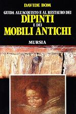 Guida all'acquisto e al restauro dei dipinti e dei mobili antichi