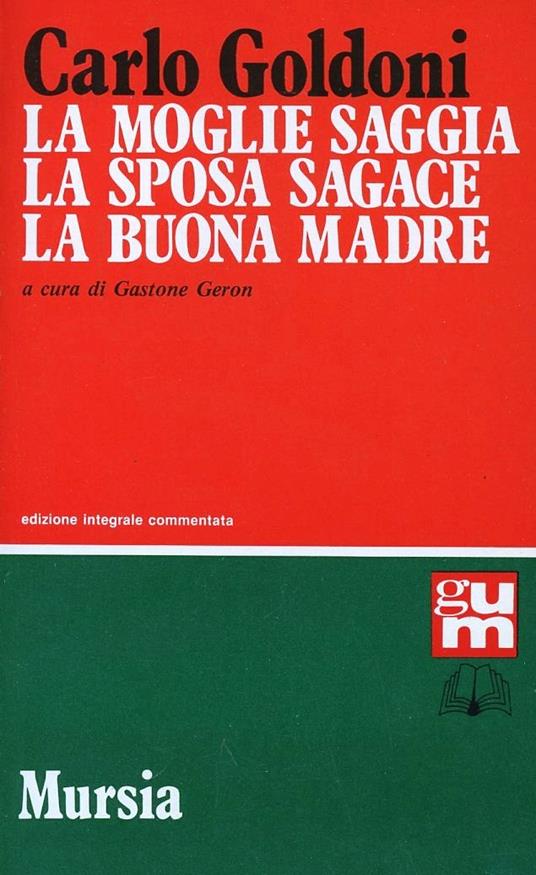 La moglie saggia-La sposa sagace-La buona madre - Carlo Goldoni - copertina