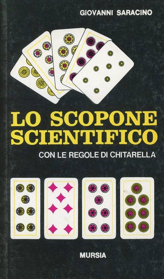 Lo scopone scientifico con le regole di Chitarella - Giovanni Saracino - copertina