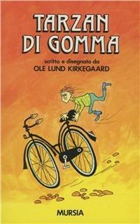 Tarzan di gomma - Ole L. Kirkegaard - copertina