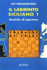 Il labirinto siciliano. Vol. 1: Tecniche d'apertura