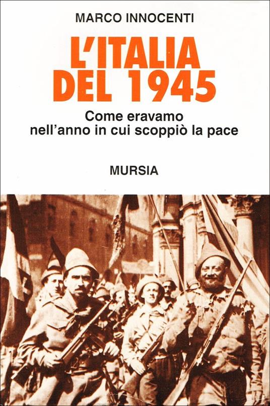 L' Italia del 1945 - Marco Innocenti - copertina