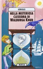 Nella misteriosa clessidra di Walburga Knud