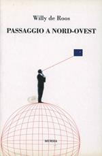 Passaggio a nord-ovest. Dalla Groenlandia allo Stretto di Bering