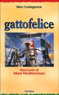 Gattofelice. Racconti di mare Mediterraneo - Nino Codagnone - copertina