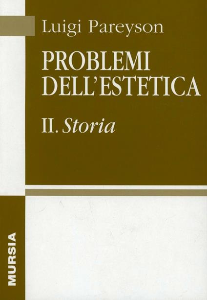 Problemi dell'estetica. Vol. 2: Storia - Luigi Pareyson - copertina