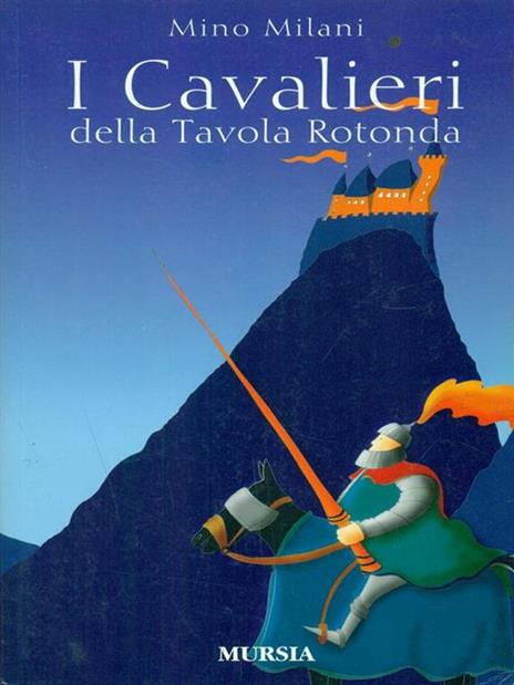 I cavalieri della Tavola rotonda - Mino Milani - copertina