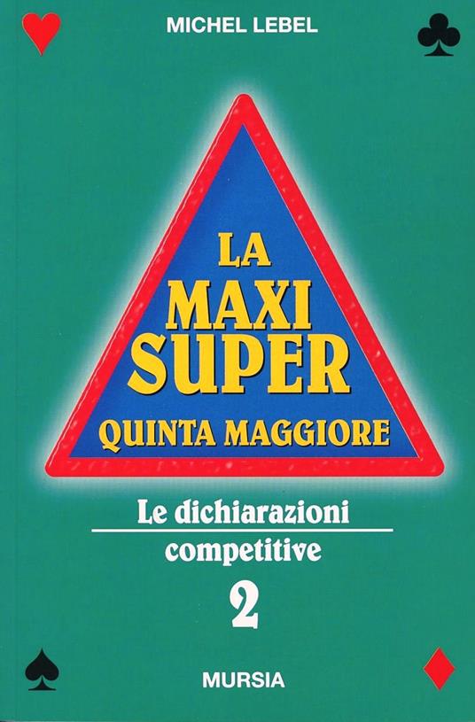 La maxi super quinta maggiore. Vol. 2: Le dichiarazioni competitive - Michel Lebel - copertina