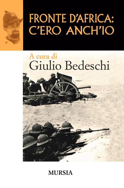 Fronte d'Africa: c'ero anch'io - Giulio Bedeschi - copertina