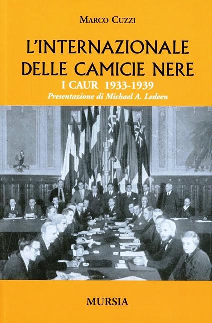 L'internazionale delle camicie nere. I CAUR 1933-1939 - Marco Cuzzi - copertina