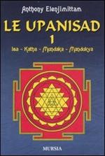 Le upanishad. Vol. 1: Isa. Katha. Mundaka. Mandukya..