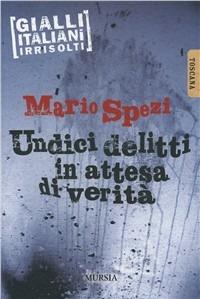 Undici delitti in attesa di verità - Mario Spezi - copertina