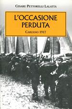 L'occasione perduta. Carzano 1917