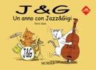 J & G. Un anno con Jazz & Gigi - Ilaria Isaia - copertina