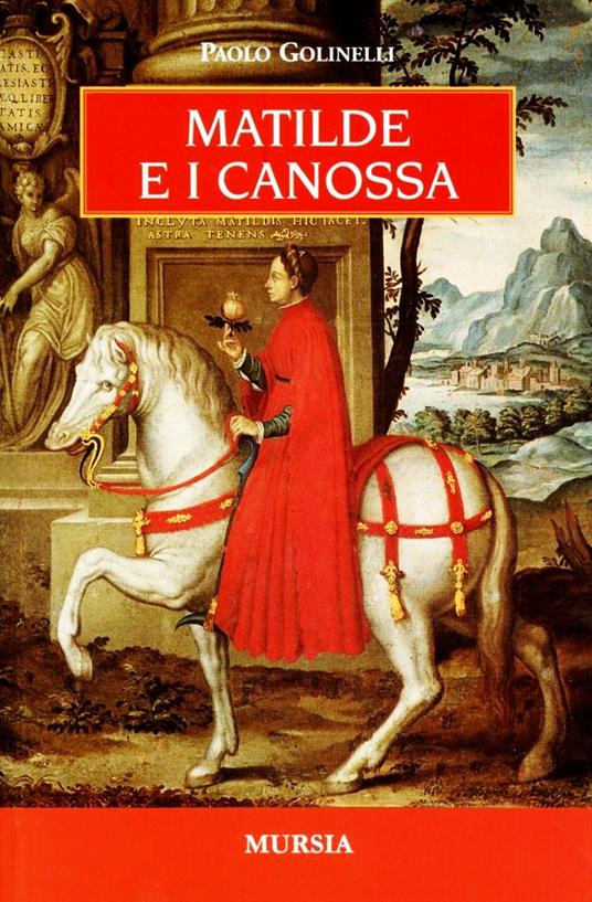 Matilde e i Canossa - Paolo Golinelli - copertina