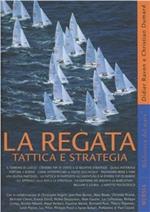 La regata. Tattica e strategia. Ediz. illustrata