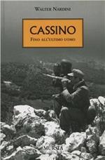 Cassino. Fino all'ultimo uomo