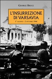 L'insurrezione di Varsavia (1° agosto-2 ottobre 1944) - George Bruce - copertina