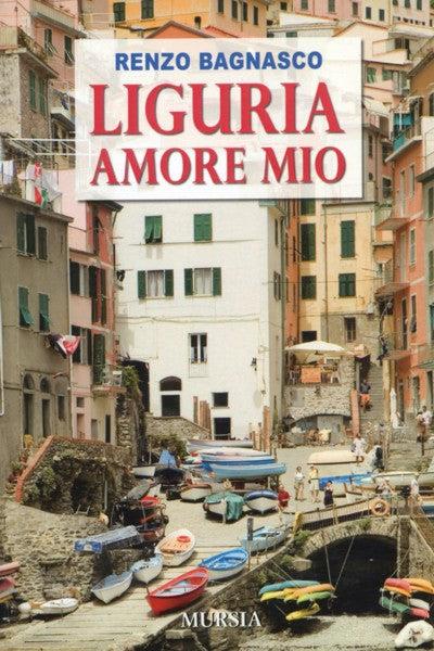 Liguria, amore mio - Renzo Bagnasco - copertina