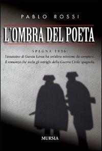 L'ombra del poeta - Pablo Rossi - copertina