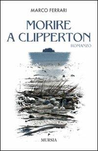 Morire a Clipperton - Marco Ferrari - copertina