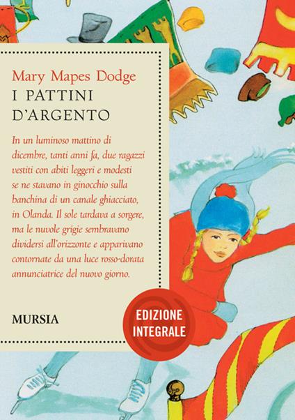 I pattini d'argento. Ediz. integrale - Mary Mapes Dodge - copertina