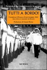 Tutti a bordo! I marinai d'Italia l'8 settembre 1943. Tra etica e ragion di Stato