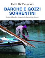 Barche e gozzi sorrentini. Storie di barche, di cantieri, di uomini e di mare