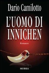 L'uomo di Innichen - Dario Camilotto - copertina