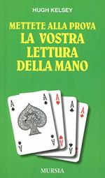 Mettete alla prova la vostra lettura della mano