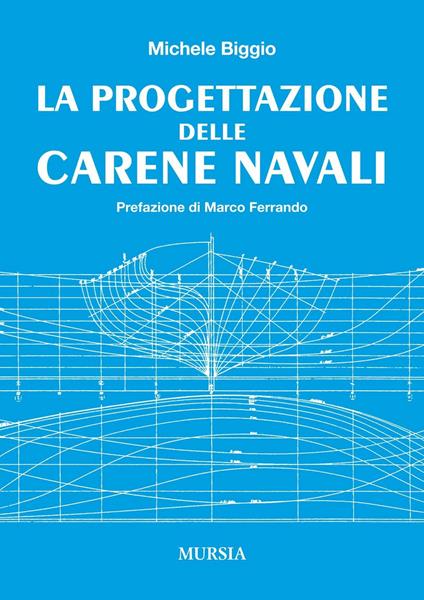 La progettazione delle carene navali - Michele Biggio - copertina