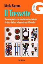 Il tressette. Manuale pratico con simulazioni e strategie di gioco dalla scuola molisana di Bonefro