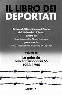 Il libro dei deportati. Vol. 3: La galassia concentrazionaria SS 1933-1945 - Brunello Mantelli,Nicola Tranfaglia - copertina