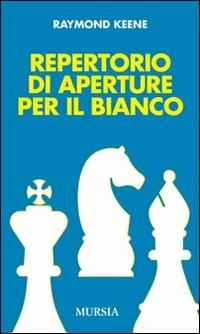 Repertorio di aperture per il bianco - Raymond Keene - copertina