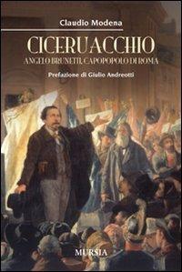 Ciceruacchio. Angelo Brunetti, capopopolo di Roma - Claudio Modena - copertina