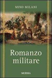 Romanzo militare - Mino Milani - copertina